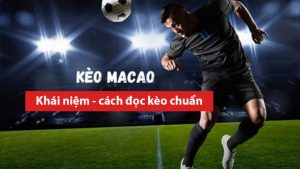 tỷ lệ kèo macao là gì