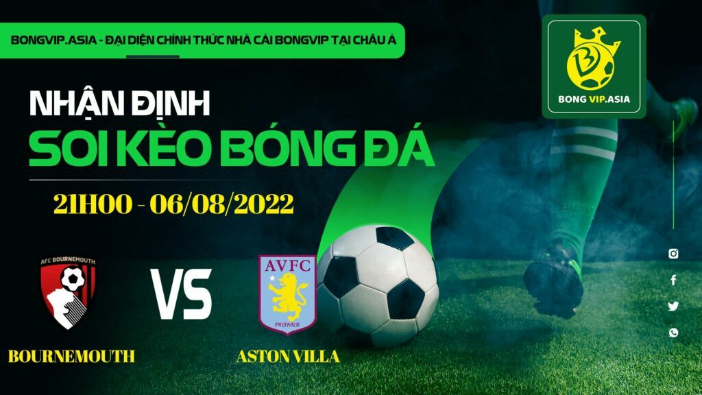 Soi kèo Bongvip Bournemouth vs Aston Villa