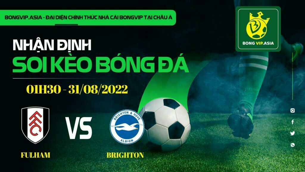 Soi kèo Bongvip Fulham vs Brighton