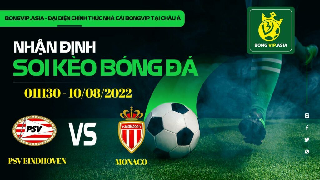 Soi kèo Bongvip PSV Eindhoven vs Monaco