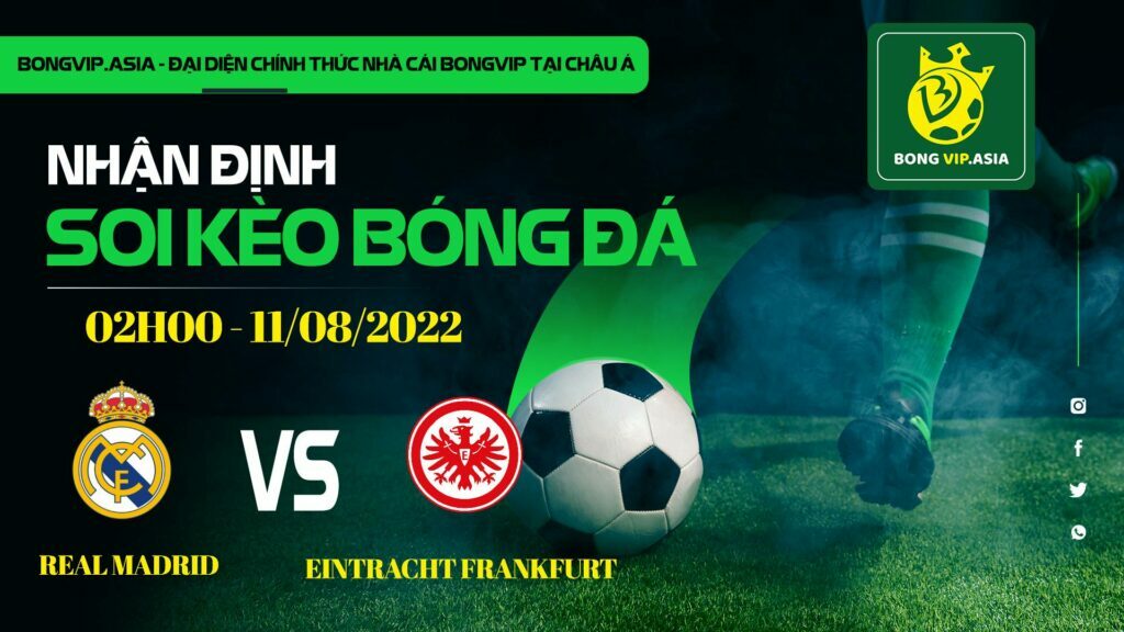 Soi kèo Bongvip Real Madrid vs Eintracht Frankfurt