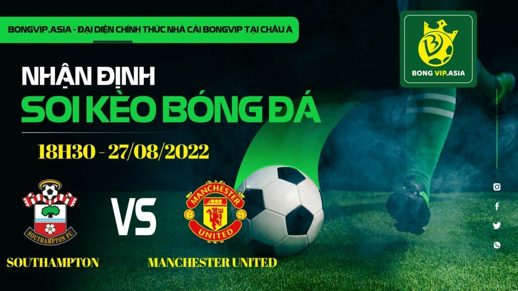 Soi kèo Bongvip Southampton vs Manchester United