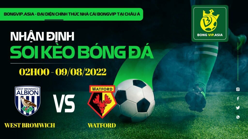 Soi kèo Bongvip West Bromwich vs Watford