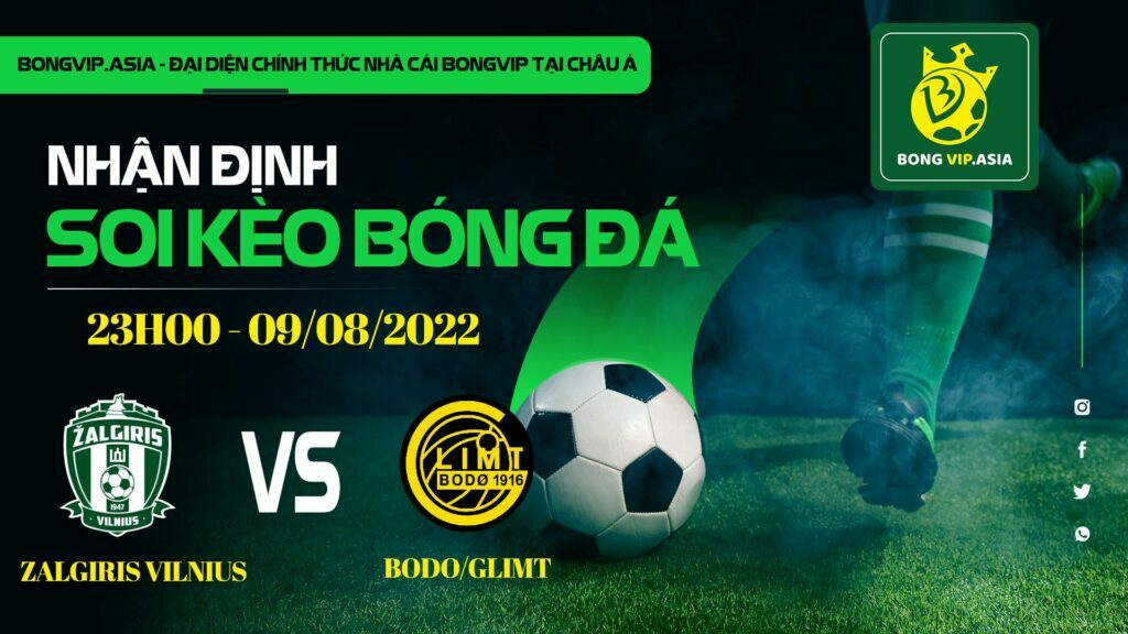 Soi kèo Bongvip Zalgiris Vilnius vs Bodo/Glimt