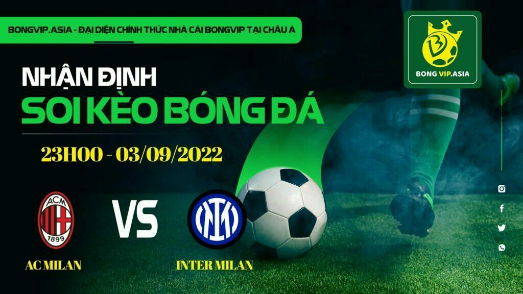 Soi kèo Bongvip AC Milan vs Inter Milan