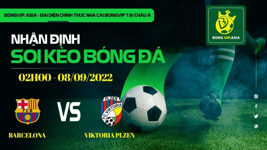 Soi kèo Bongvip Barcelona vs Viktoria Plzen