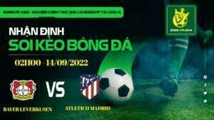 Bongvip soi kèo Bayer Leverkusen vs Atletico madrid