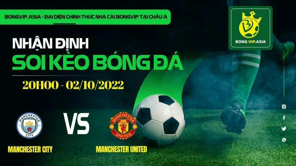 Soi kèo Bongvip Manchester City vs Manchester United