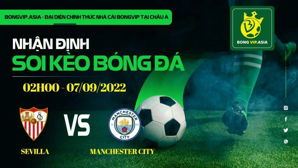 Soi kèo Bongvip Sevilla vs Manchester City