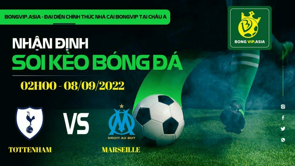 Soi kèo Bongvip Tottenham vs Marseille