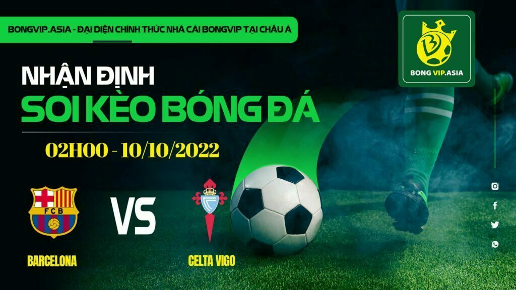 Soi kèo Bongvip Barcelona vs Celta Vigo