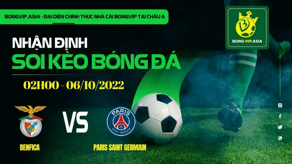 Soi kèo Bongvip Benfica vs Paris Saint Germain