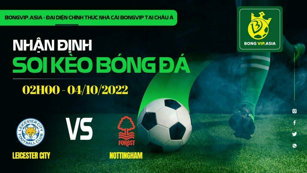 Soi kèo Bongvip Leicester City vs Nottingham