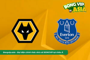 Soi kèo Everton vs Wolves