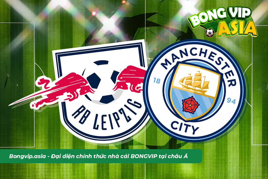 Dự đoán soi Kèo Leipzig vs Man City 23/2