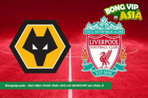 Soi kèo Liverpool vs Wolves chuẩn xác ngày 2/3